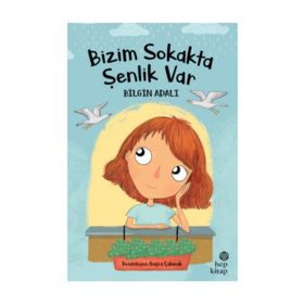 BIZIM SOKAKTA ŞENLİK VAR - BILGIN ADALI