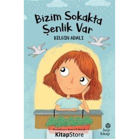 BIZIM SOKAKTA ŞENLİK VAR - BILGIN ADALI