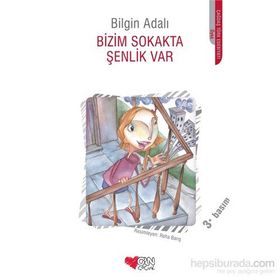 BIZIM SOKAKTA ŞENLİK VAR - BILGIN ADALI