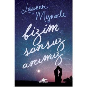 Bizim Sonsuz Anımız - Lauren Myracle