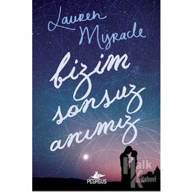 Bizim Sonsuz Anımız - Lauren Myracle