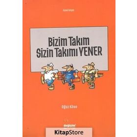 Bizim Takım Sizin Takımı Yener - Oğuz Köse