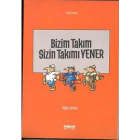 Bizim Takım Sizin Takımı Yener - Oğuz Köse