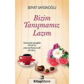 Bizim Tanışmamız Lazım - Servet Saygınoğlu