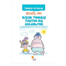 Bizim Tombiş Taştan Hiç Anlamıyor - Behiç Ak