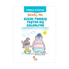 Bizim Tombiş Taştan Hiç Anlamıyor - Behiç Ak