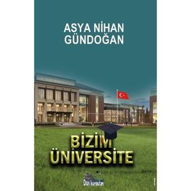 Bizim Üniversite Asya Nihan Gündoğan