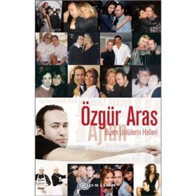 BIZIM ÜNLÜLERIN HALLERI - ÖZGÜR ARAS