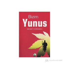 BIZIM YUNUS - MEHMET DOĞRAMACI