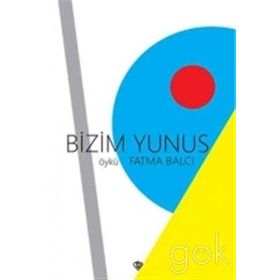 BIZIM YUNUS - MUSTAFA ÖZÇELIK