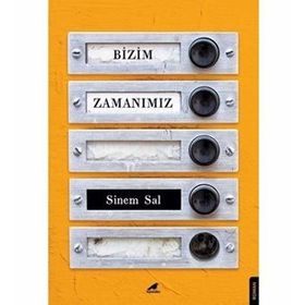 Bizim Zamanımız - Sinem Sal