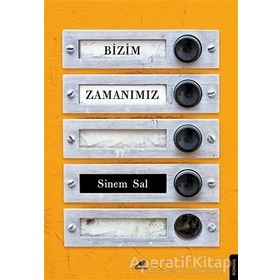 Bizim Zamanımız - Sinem Sal