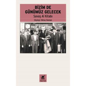 Bizimde Günümüz Gelecek - Savaş Al Kitabı - Ayrıntı Yayınları
