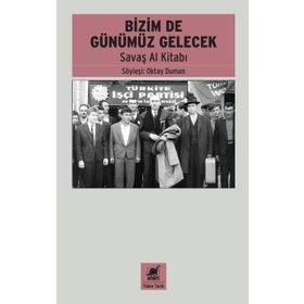Bizimde Günümüz Gelecek - Savaş Al Kitabı - Ayrıntı Yayınları
