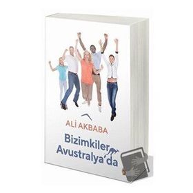 Bizimkiler Avustralya'da - Ali Akbaba