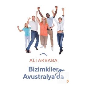 Bizimkiler Avustralya'da - Ali Akbaba
