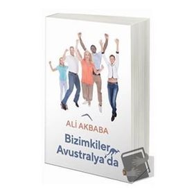 Bizimkiler Avustralya'da - Ali Akbaba