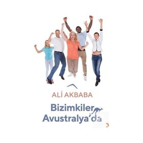 Bizimkiler Avustralya'da - Ali Akbaba