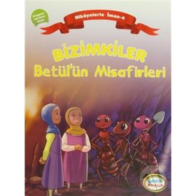 BIZIMKILER: BETÜLÜN MISAFIRLERI PEYGAMBERLERE İMAN - AYŞE ALKAN SARIÇIÇEK