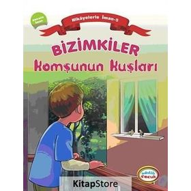 BIZIMKILER: KOMŞUNUN KUŞLARI ÂHIRET GÜNÜNE İMAN - AYŞE ALKAN SARIÇIÇEK