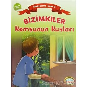 BIZIMKILER: KOMŞUNUN KUŞLARI ÂHIRET GÜNÜNE İMAN - AYŞE ALKAN SARIÇIÇEK