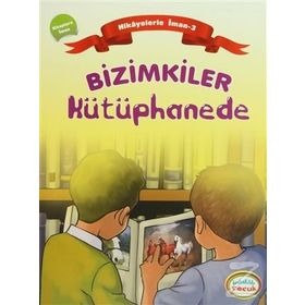 BIZIMKILER KÜTÜPHANEDE KITAPLARA İMAN - AYŞE ALKAN SARIÇIÇEK
