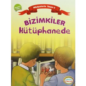 BIZIMKILER KÜTÜPHANEDE KITAPLARA İMAN - AYŞE ALKAN SARIÇIÇEK