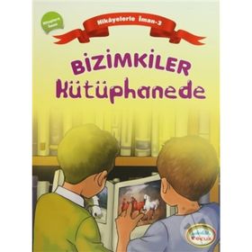 BIZIMKILER KÜTÜPHANEDE KITAPLARA İMAN - AYŞE ALKAN SARIÇIÇEK