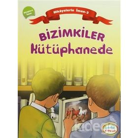 BIZIMKILER KÜTÜPHANEDE KITAPLARA İMAN - AYŞE ALKAN SARIÇIÇEK