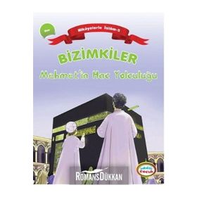 BIZIMKILER: MEHMETIN HAC YOLCULUĞU HAC - AYŞE ALKAN SARIÇIÇEK