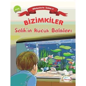 BIZIMKILER: SALIHIN KÜÇÜK BALIKLARI ZEKAT - AYŞE ALKAN SARIÇIÇEK