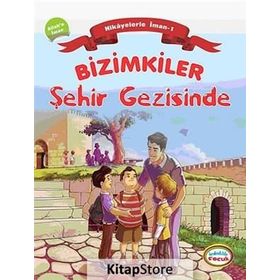 BIZIMKILER ŞEHIR GEZISINDE ALLAHA İMAN - AYŞE ALKAN SARIÇIÇEK