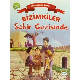 BIZIMKILER ŞEHIR GEZISINDE ALLAHA İMAN - AYŞE ALKAN SARIÇIÇEK