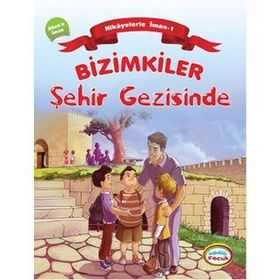 BIZIMKILER ŞEHIR GEZISINDE ALLAHA İMAN - AYŞE ALKAN SARIÇIÇEK