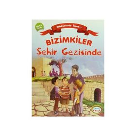 BIZIMKILER ŞEHIR GEZISINDE ALLAHA İMAN - AYŞE ALKAN SARIÇIÇEK