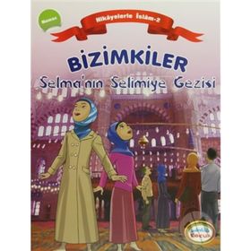 BIZIMKILER SELMANIN SELIMIYE GEZISI NAMAZ - AYŞE ALKAN SARIÇIÇEK