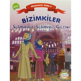 BIZIMKILER SELMANIN SELIMIYE GEZISI NAMAZ - AYŞE ALKAN SARIÇIÇEK