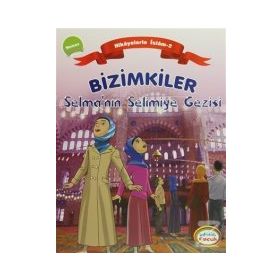 BIZIMKILER SELMANIN SELIMIYE GEZISI NAMAZ - AYŞE ALKAN SARIÇIÇEK