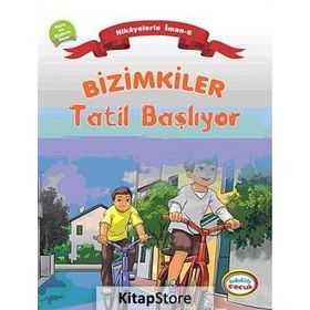 BIZIMKILER: TATIL BAŞLIYOR KAZA VE KADERE İMAN - AYŞE ALKAN SARIÇIÇEK