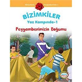 BIZIMKILER YAZ KAMPINDA - 1 PEYGAMBERIMIZIN DOĞUMU - AYŞE ALKAN SARIÇIÇEK