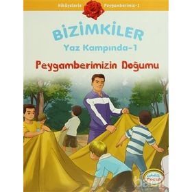 BIZIMKILER YAZ KAMPINDA - 1 PEYGAMBERIMIZIN DOĞUMU - AYŞE ALKAN SARIÇIÇEK