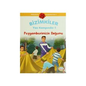 BIZIMKILER YAZ KAMPINDA - 1 PEYGAMBERIMIZIN DOĞUMU - AYŞE ALKAN SARIÇIÇEK
