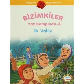 BIZIMKILER YAZ KAMPINDA - 3 İLK VAHIY - AYŞE ALKAN SARIÇIÇEK