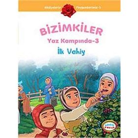 BIZIMKILER YAZ KAMPINDA - 3 İLK VAHIY - AYŞE ALKAN SARIÇIÇEK