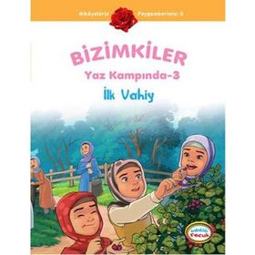 BIZIMKILER YAZ KAMPINDA - 3 İLK VAHIY - AYŞE ALKAN SARIÇIÇEK