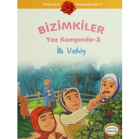 BIZIMKILER YAZ KAMPINDA - 3 İLK VAHIY - AYŞE ALKAN SARIÇIÇEK