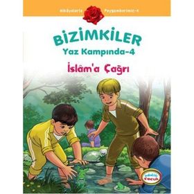 BIZIMKILER YAZ KAMPINDA - 4 İSLÂMA ÇAĞRI - AYŞE ALKAN SARIÇIÇEK