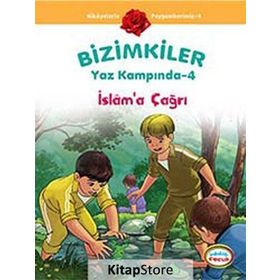 BIZIMKILER YAZ KAMPINDA - 4 İSLÂMA ÇAĞRI - AYŞE ALKAN SARIÇIÇEK
