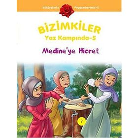 BIZIMKILER YAZ KAMPINDA - 5 MEDINEYE HICRET - AYŞE ALKAN SARIÇIÇEK
