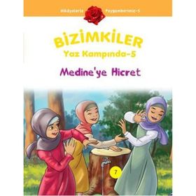BIZIMKILER YAZ KAMPINDA - 5 MEDINEYE HICRET - AYŞE ALKAN SARIÇIÇEK